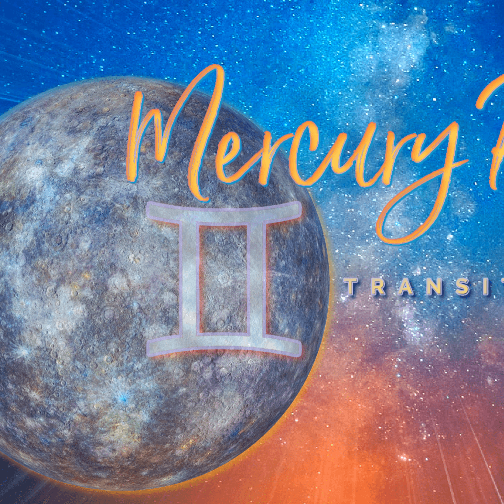 ☿ Mercury's 3 Week ℞ Retrograde through ♊︎ Gemini