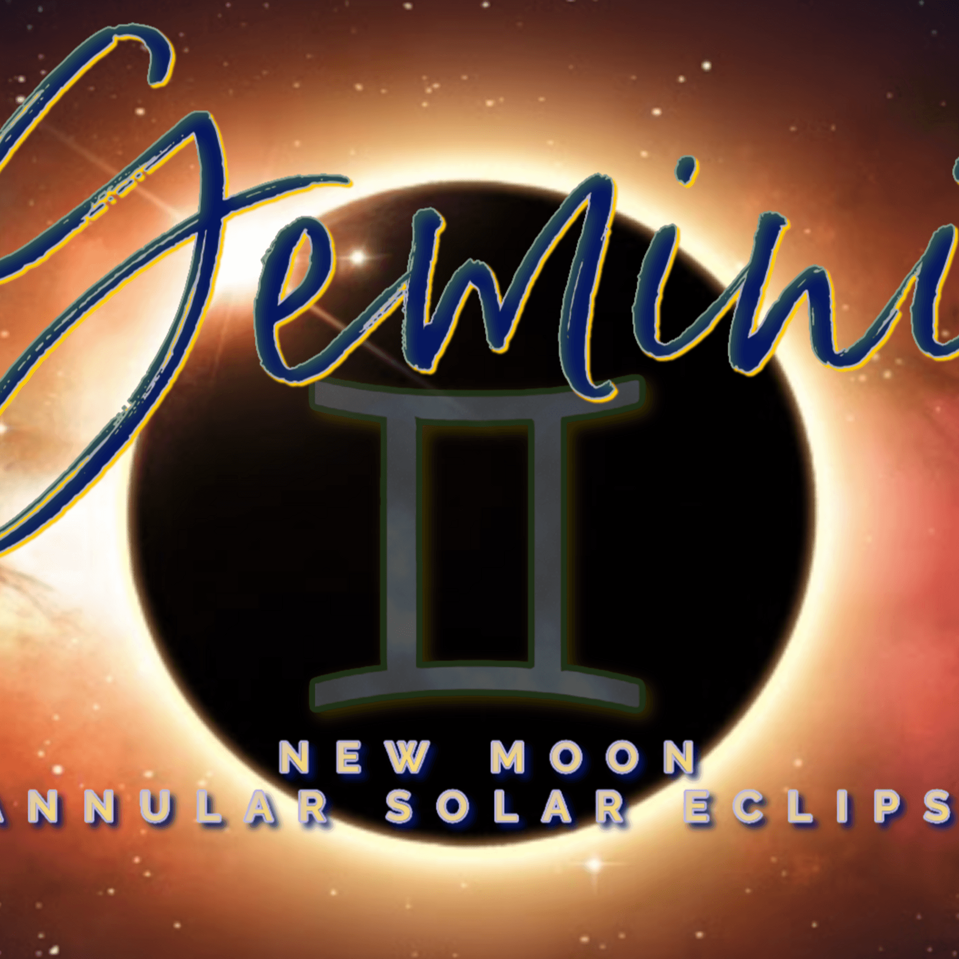 New ☾ in ♊︎ Gemini, Ring of Fire Solar Eclipse