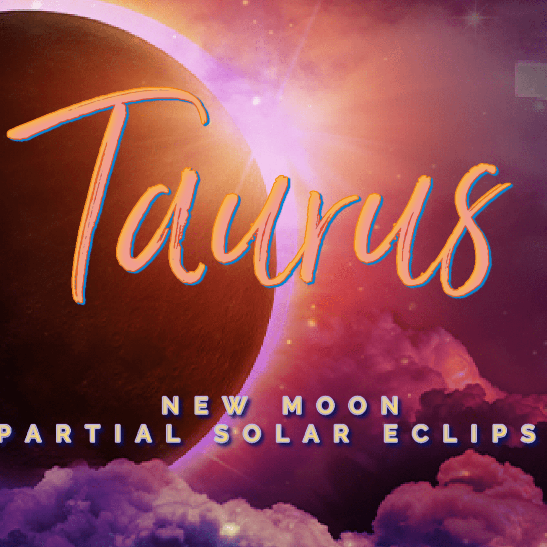 New ☾ Moon in ♉︎ Taurus, Partial Solar Eclipse